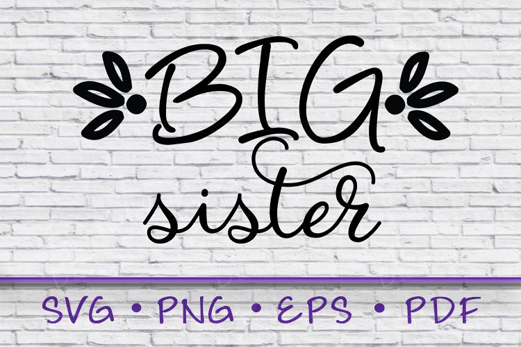 Big Sister Shirt, Big Sister Svg, Big sister gift, sister example image 1