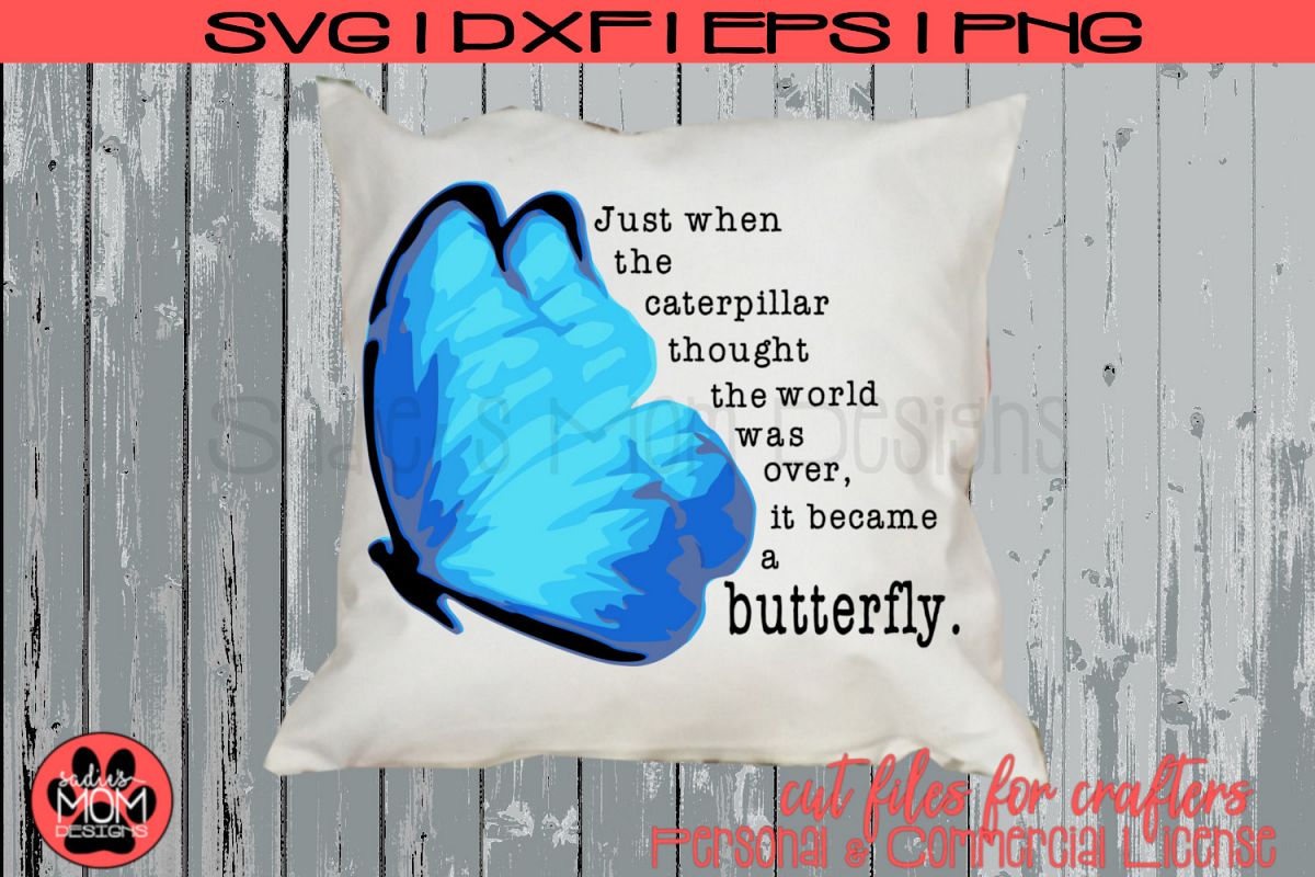 Butterfly Saying - Just When the Caterpillar | SVG Cut File example image 1