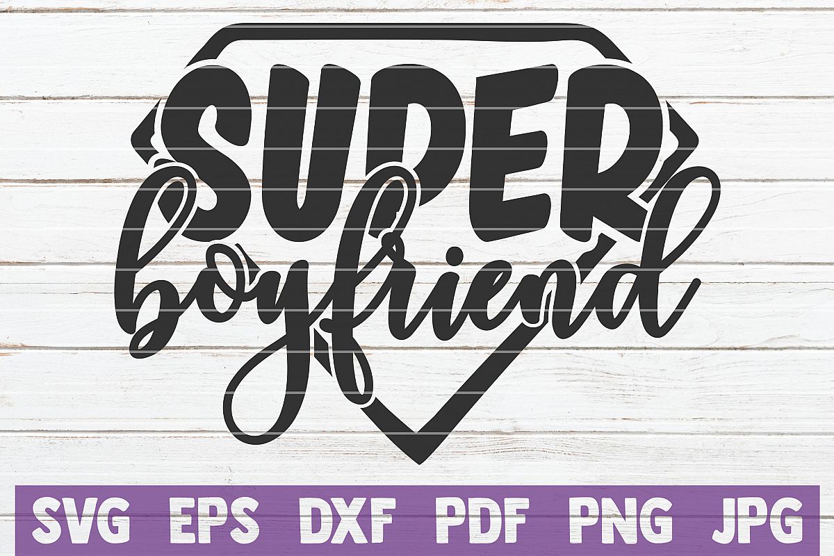 Super Boyfriend SVG Cut File | commercial use example image 1