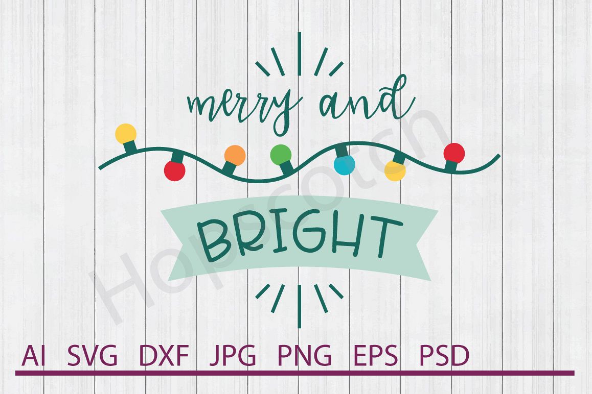 Lights SVG, Merry and Bright SVG, DXF File, Cuttable File example image 1