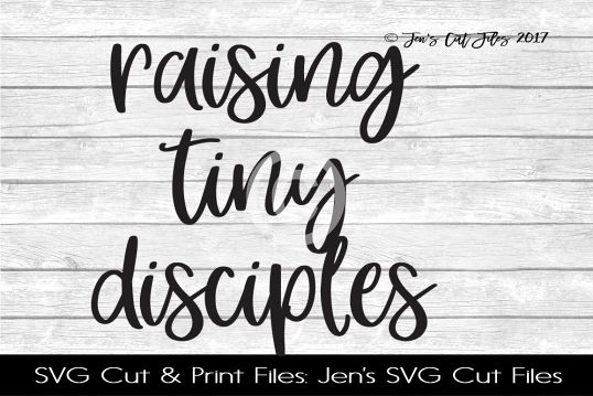 Raising Tiny Disciples SVG Cut File example image 1
