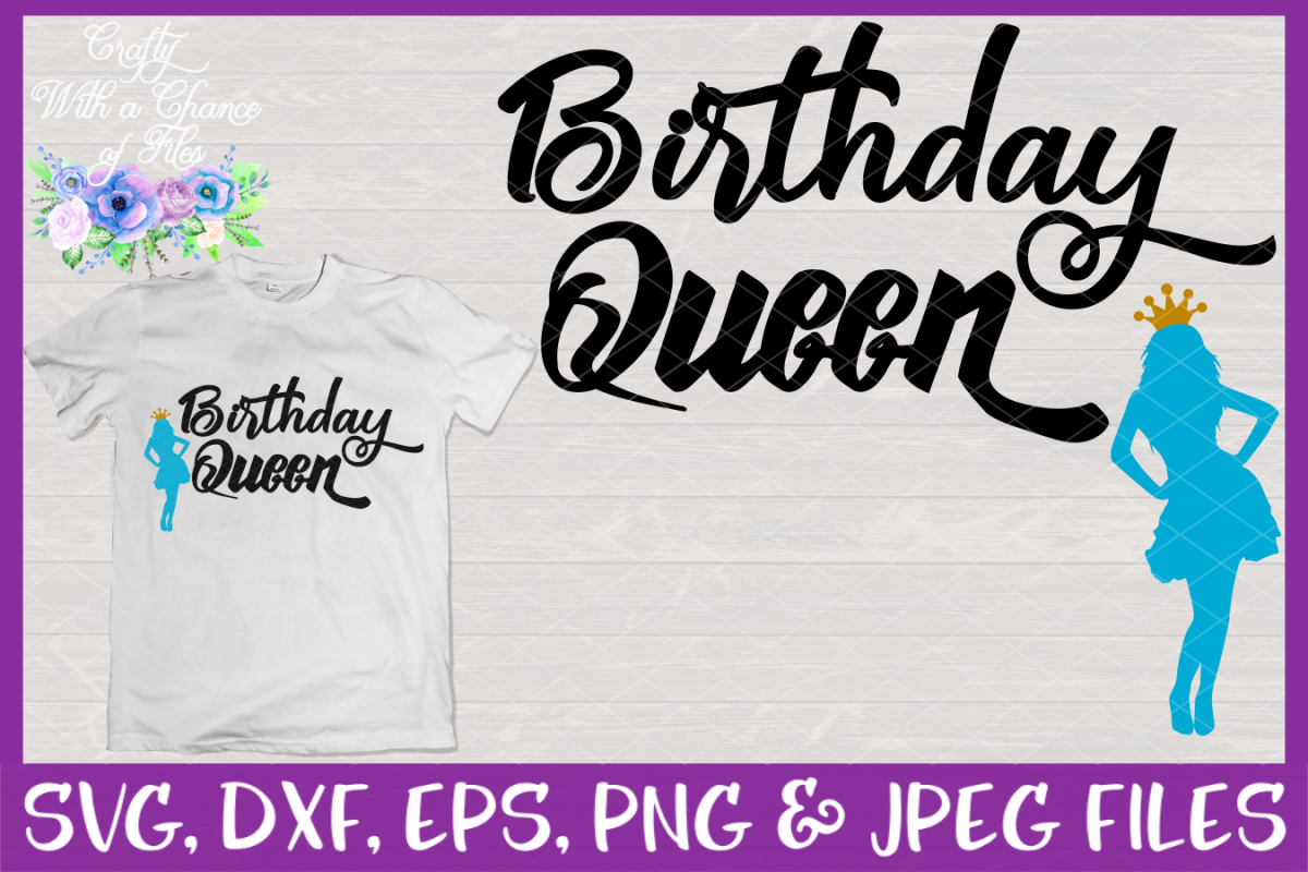 Download Birthday Queen SVG - Woman Shirt Design (198705) | SVGs ...