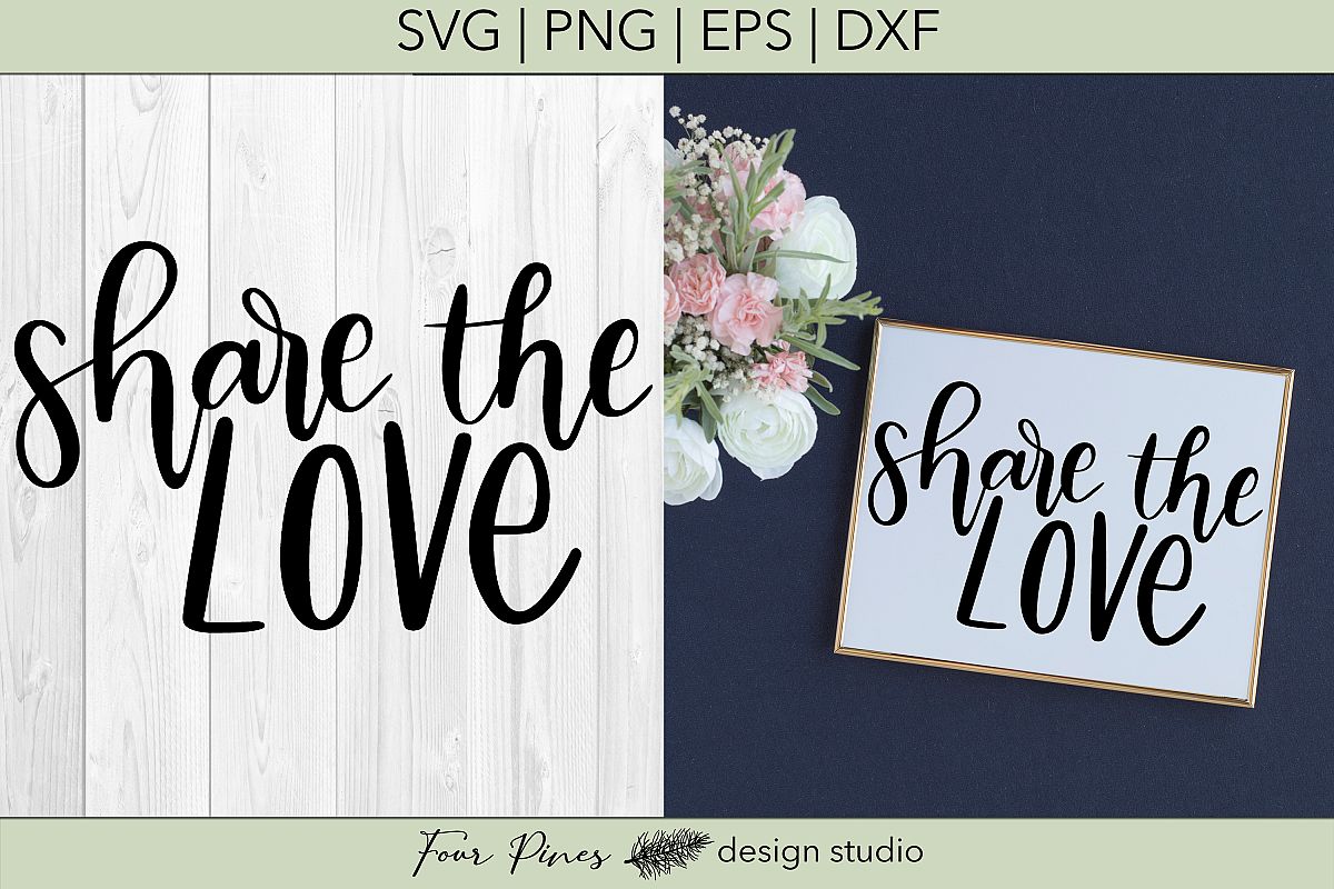 Download Share The Love- Hand Lettered Cut File SVG PNG EPS DXF