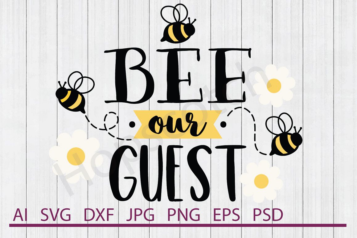 Vinyl Cutter Software >> Bee Our Guest SVG, Bees SVG, DXF File, Cuttable File Vinyl Cutter Software >> Bee Our Guest SVG, Bees SVG, DXF File, Cuttable File