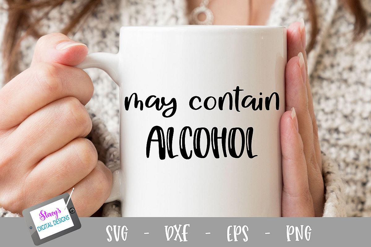 May contain alcohol SVG - Funny SVG - Coffee mug example image 1