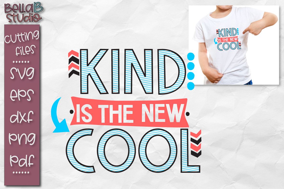 Kind is the New Cool SVG, Be Kind, Kindness SVG File example image 1