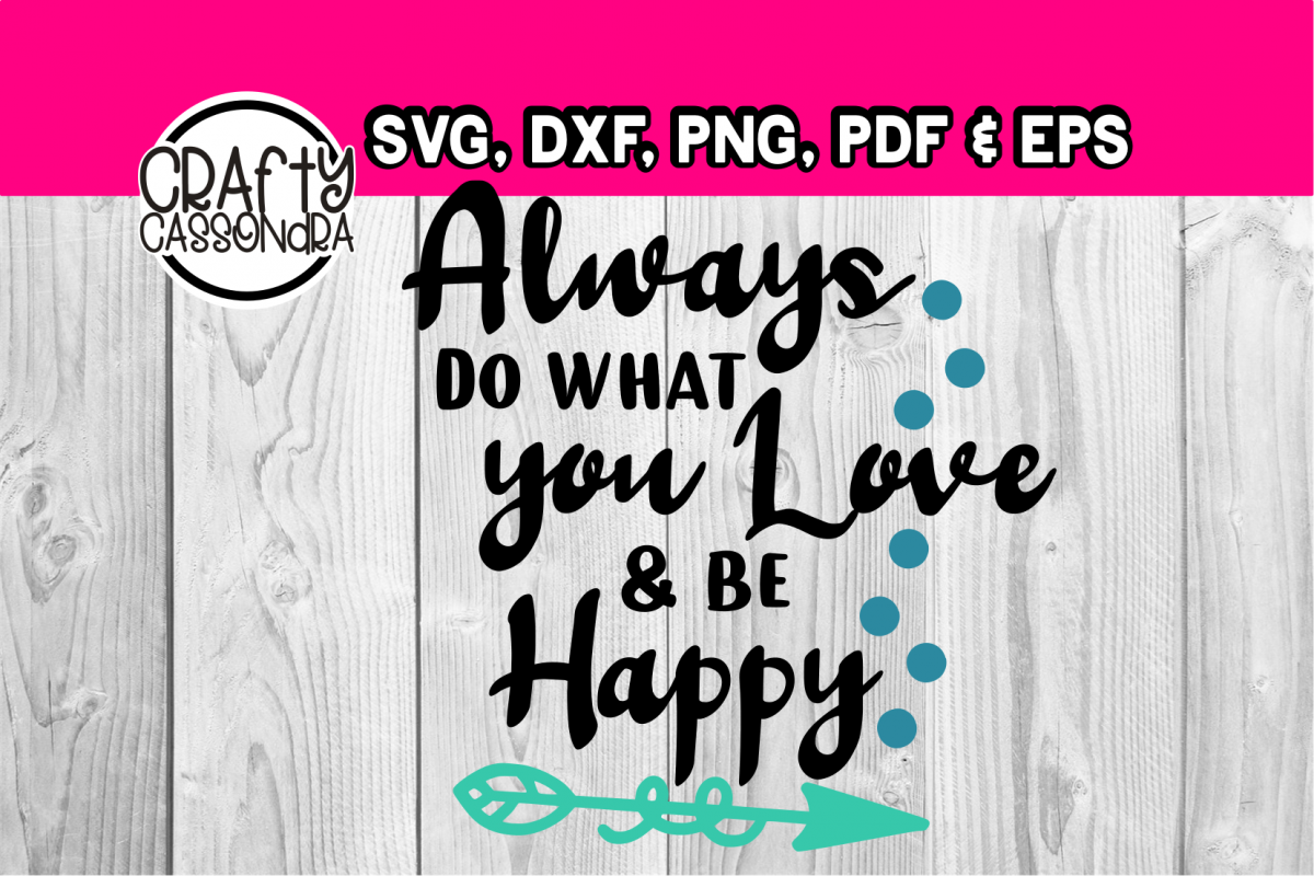 always do what you love & be happy example image 1