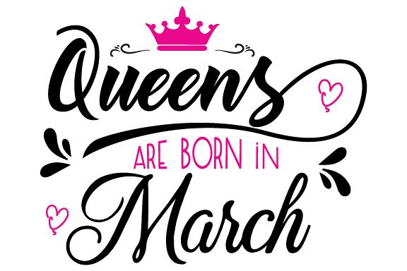 Queens are born in March Svg,Dxf,Png,Jpg,Eps vector file example image 1