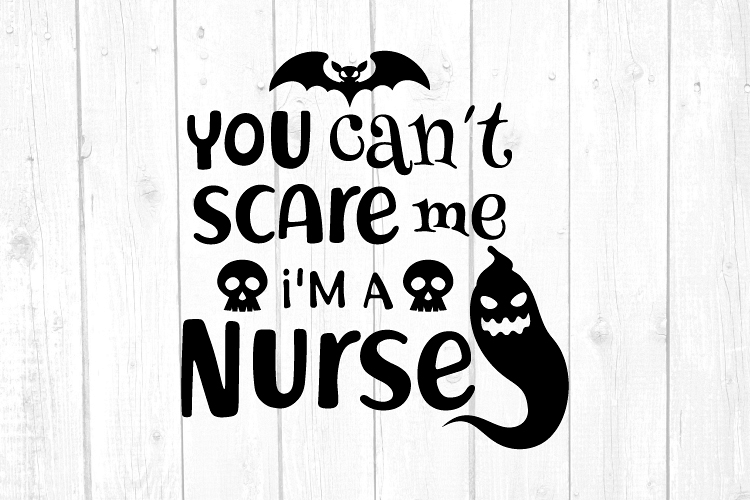 You cant scare me Im a nurse Svg, Halloween Svg example image 1