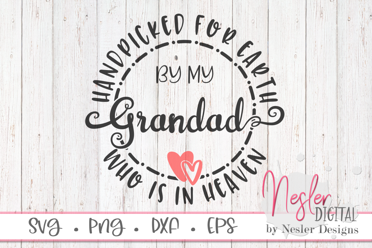 Handpicked for Earth by my Grandad Who is in Heaven SVG example image 1