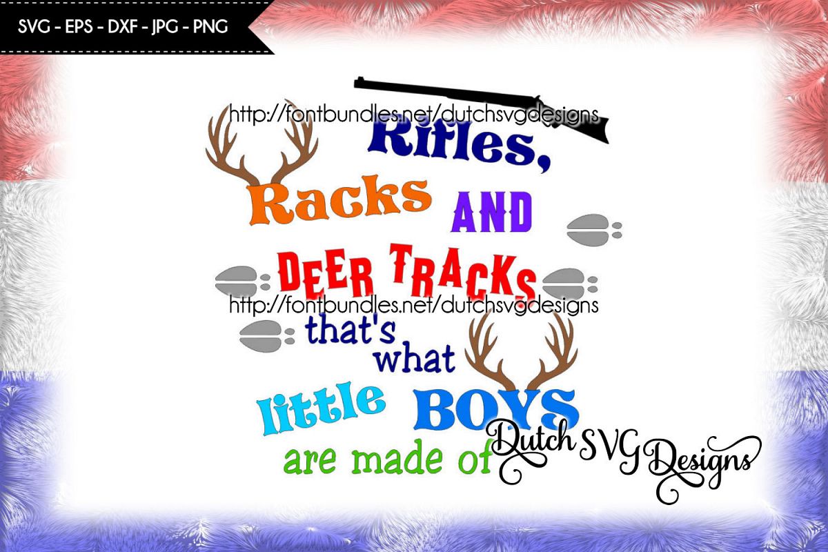 Text cutting file Boys, for Cricut & Silhouette, boy svg, rifles racks deer tracks, that's what little boys are made of, rifle svg, boys svg example image 1