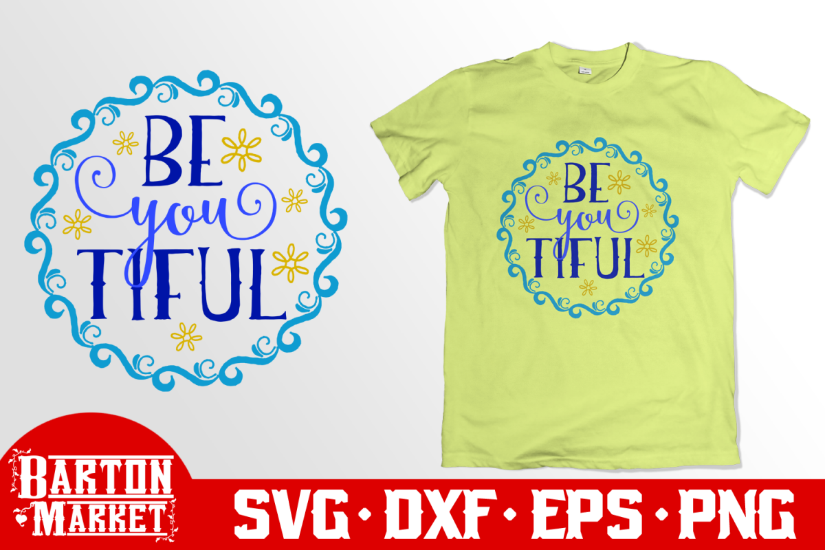 Be You Tiful SVG DXF EPS PNG example image 1