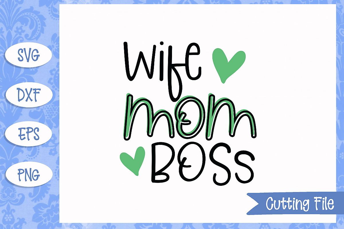 Wife Mom Boss SVG File example image 1
