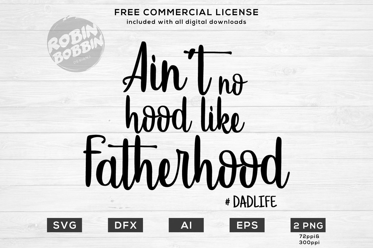 Ain't no Hood, like Fatherhood Design for T-Shirt, Hoodies example image 1