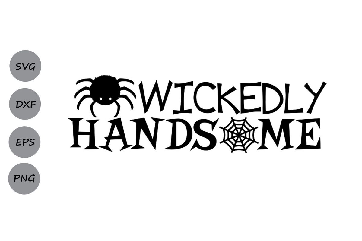Wickedly Handsome svg, Halloween svg, Spider svg, Spooky svg (130846
