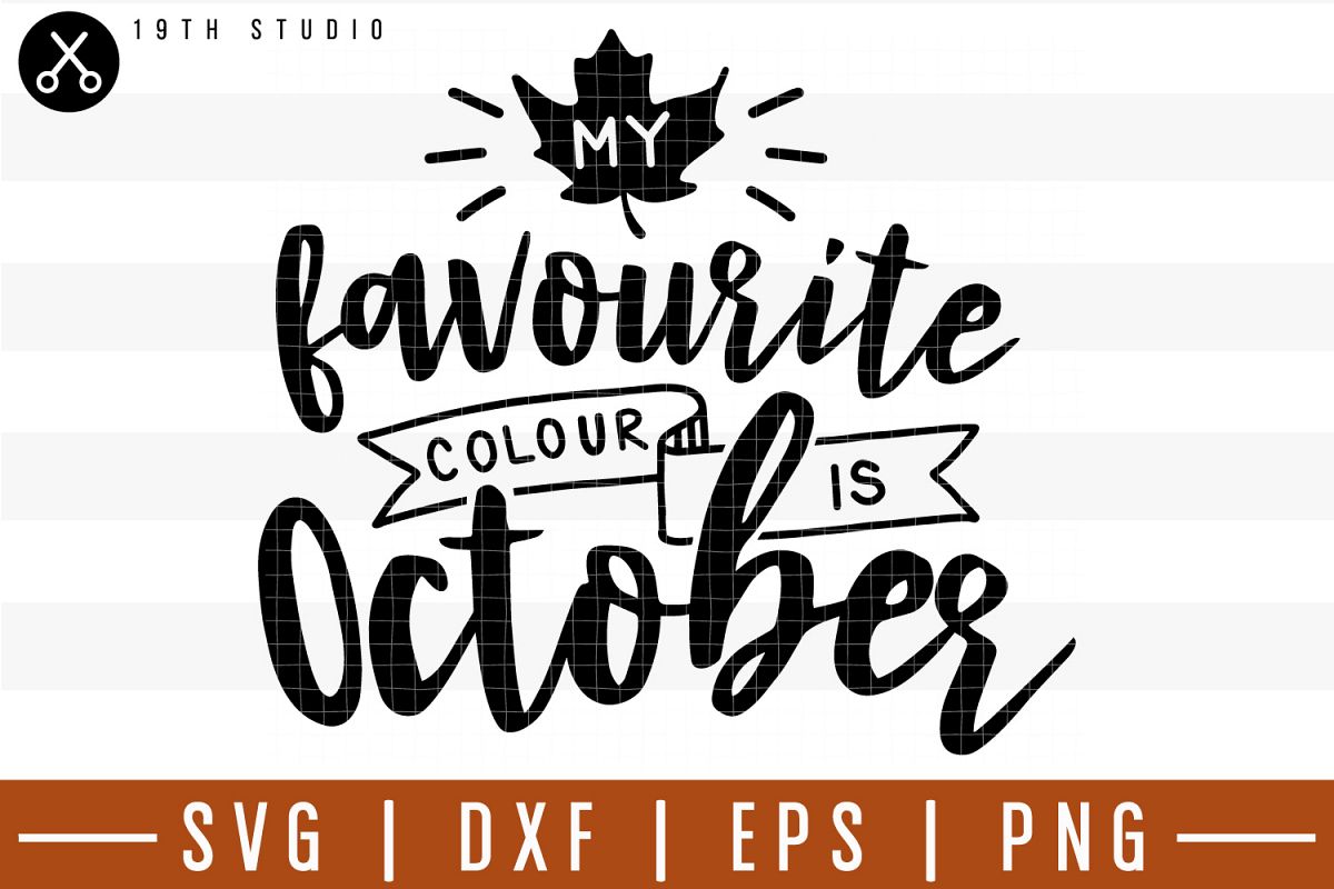 My favorite colour is October SVG| Fall SVG example image 1