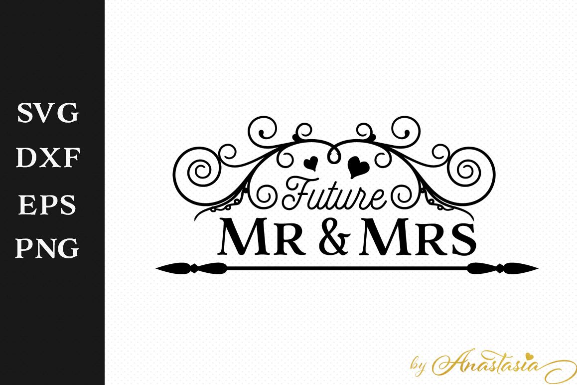 Future Mr and Mrs SVG Cut File - Wedding Decal ...