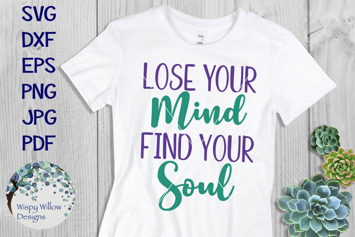 Lose Your Mind Find Your Soul SVG example image 1