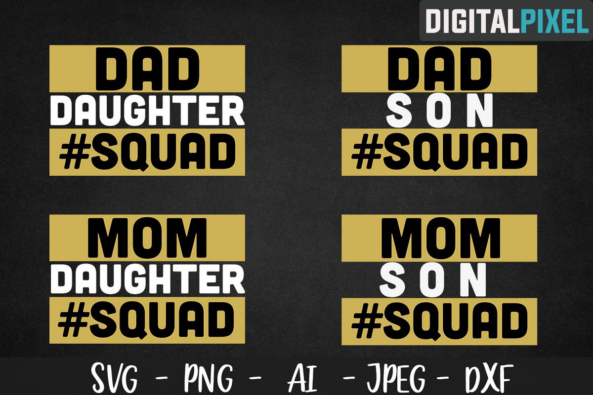 Download Family Squad SVG PNG JPEG DXF Circut Mom, Dad, Son, Daughter
