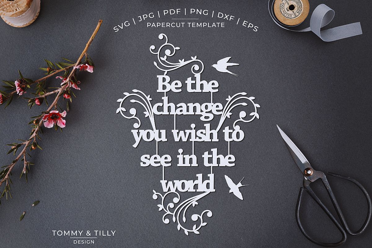 Be the change you wish to see - Papercut SVG EPS DXF PNG PDF example image 1