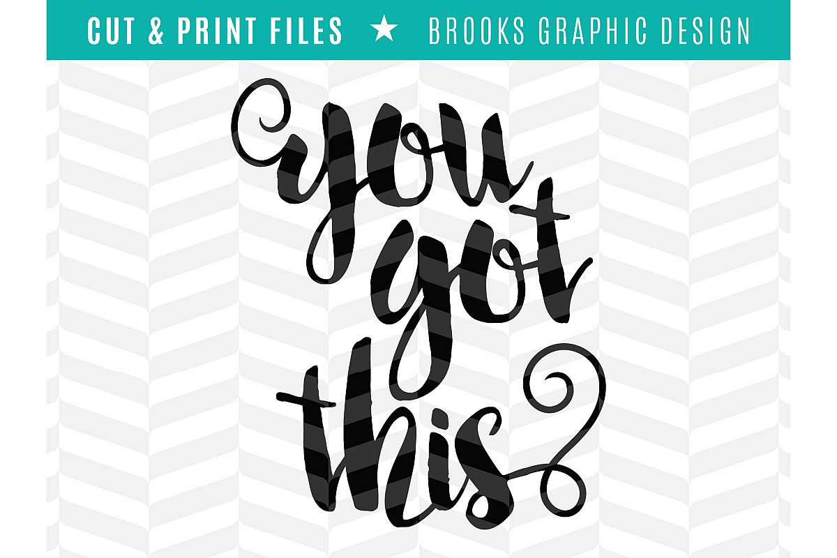 You Got This - DXF/SVG/PNG/PDF Cut & Print Files example image 1