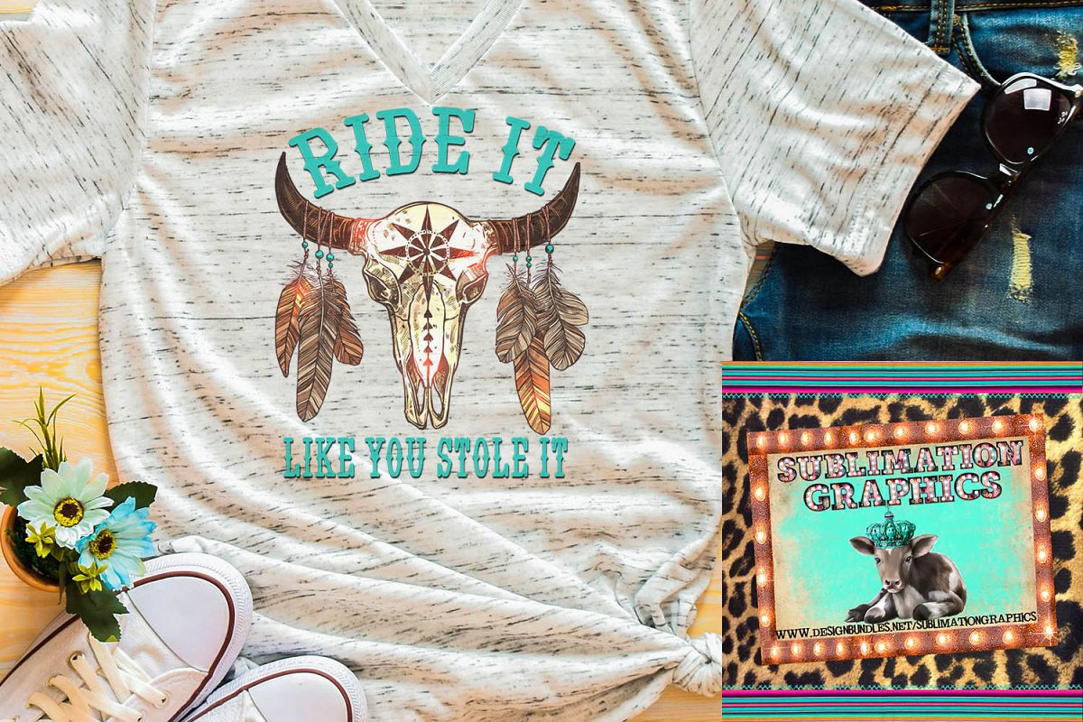 Ride It Like You Stole It Sublimation Digital Download example image 1
