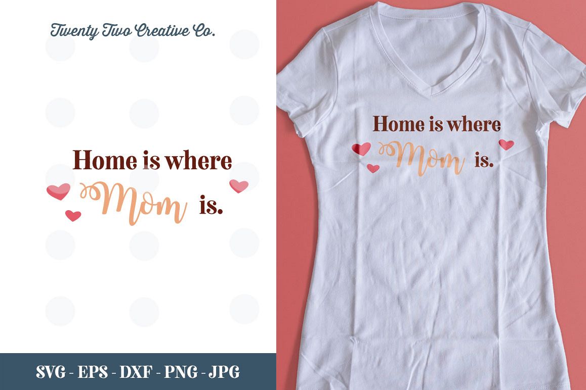Home is where Mom is Cut File - SVG, DXF, PNG, EPS, JPG example image 1