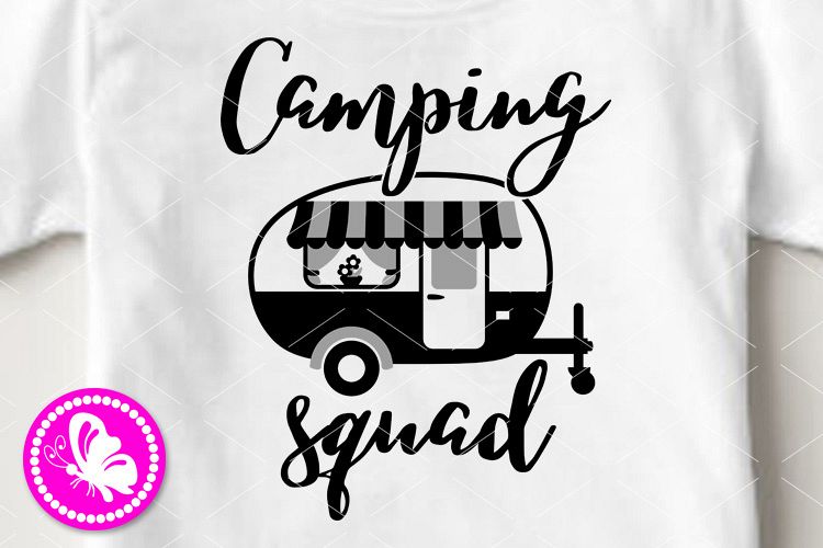 Camping squad svg Camp trailer sign shirts design Cricut Png example image 1