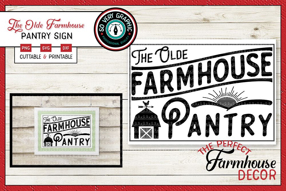 The Olde Farmhouse Pantry Sign SVG Cut File PNG Printable example image 1