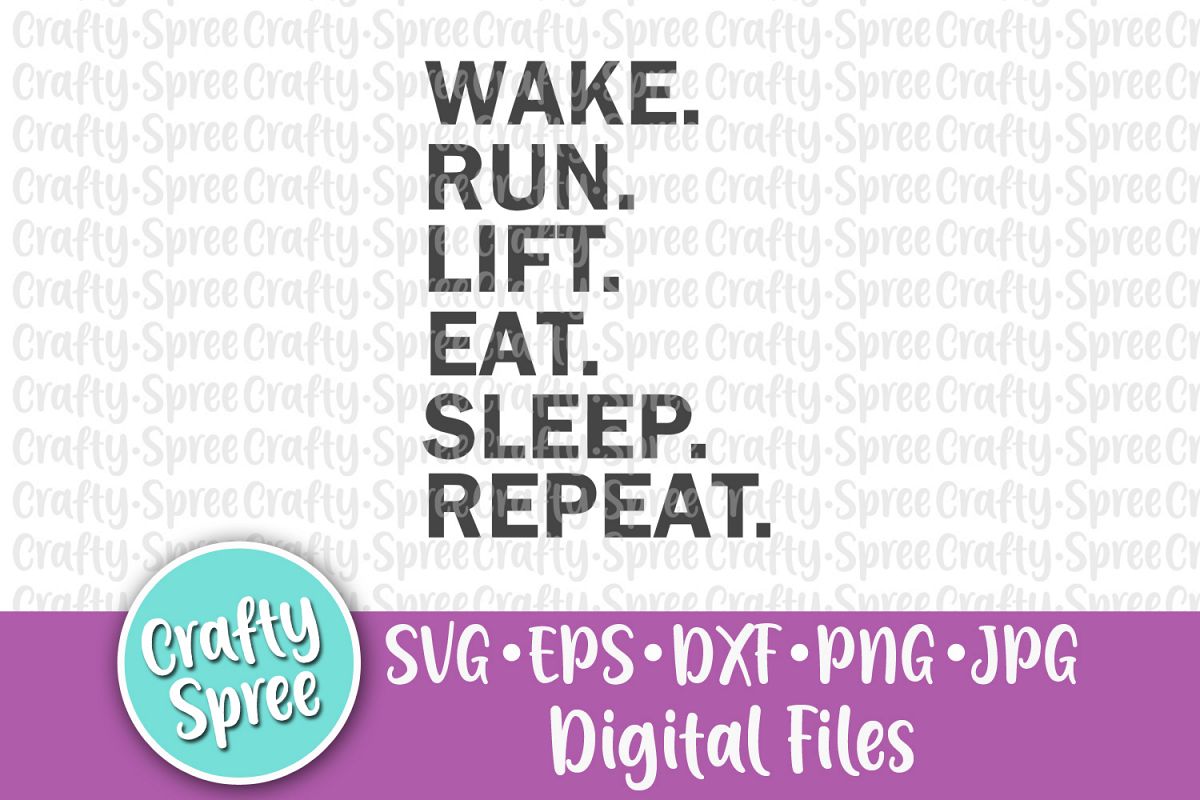 Wake Run Life Eat Sleep Repeat SVG PNG DXF Cut File example image 1