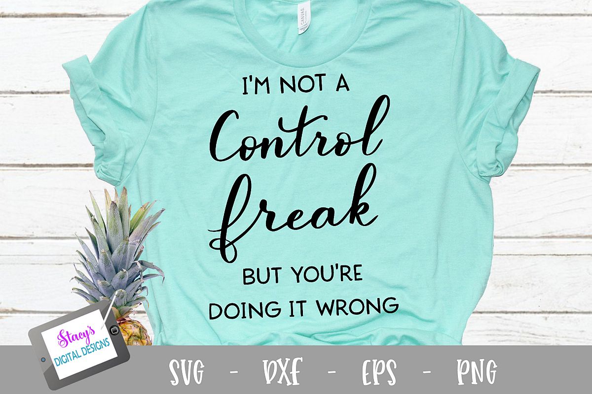I'm not a control freak but you're doing it wrong SVG example image 1