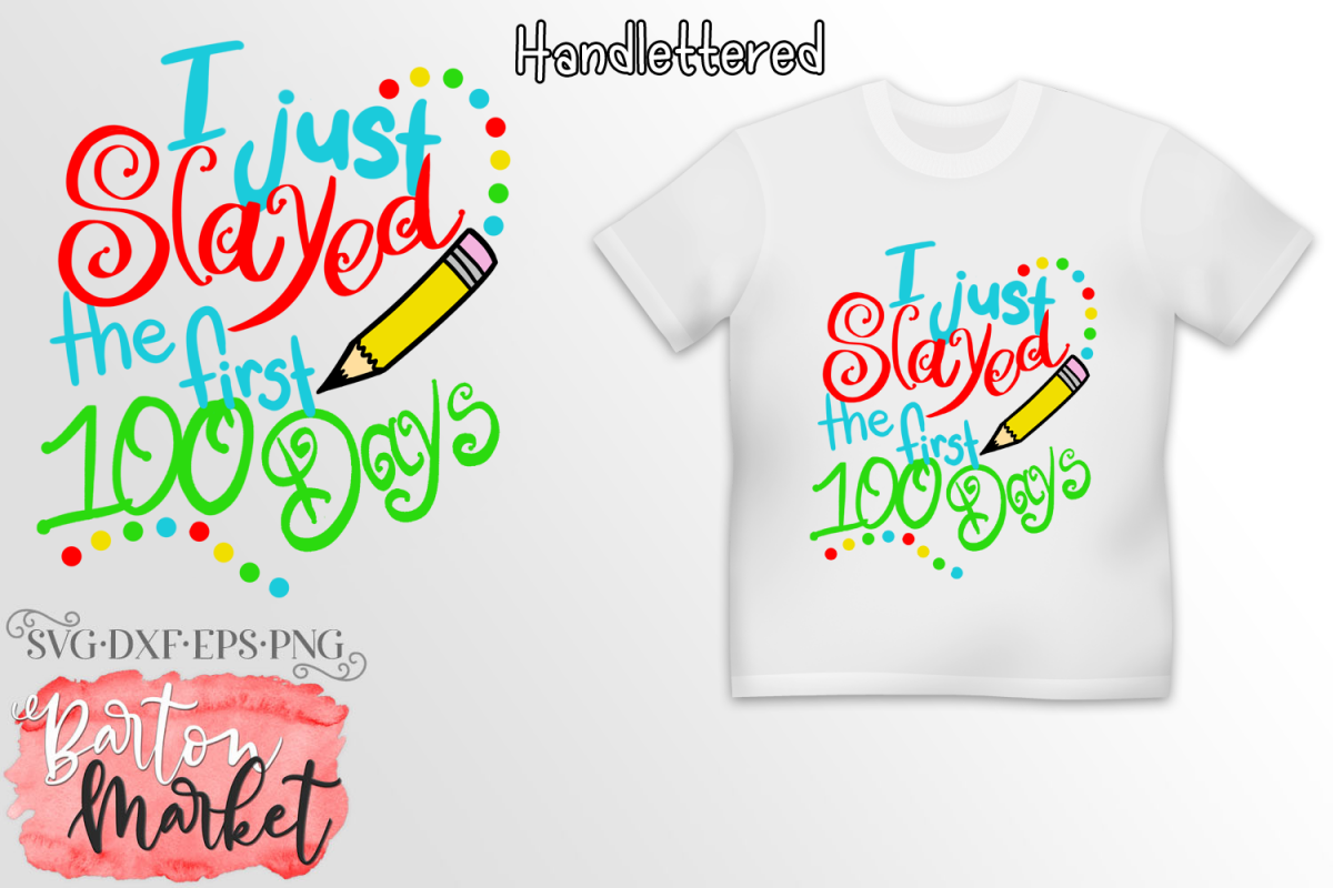 I Just Slayed The First 100 Days SVG DXF EPS PNG example image 1