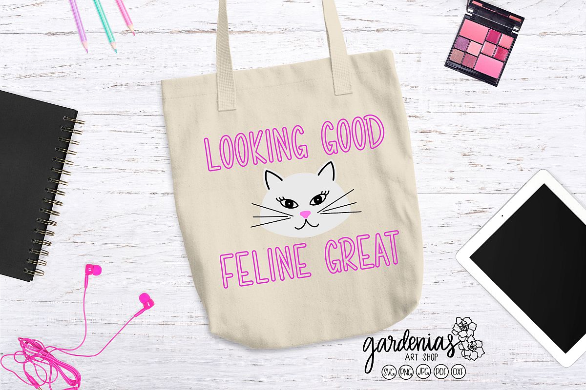 Looking Good Feline Great SVG | Cat Cut File | Cat Clip Art example image 1