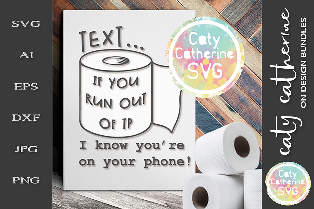 Text If You Run Out Of Toilet Paper SVG Cut File example image 1
