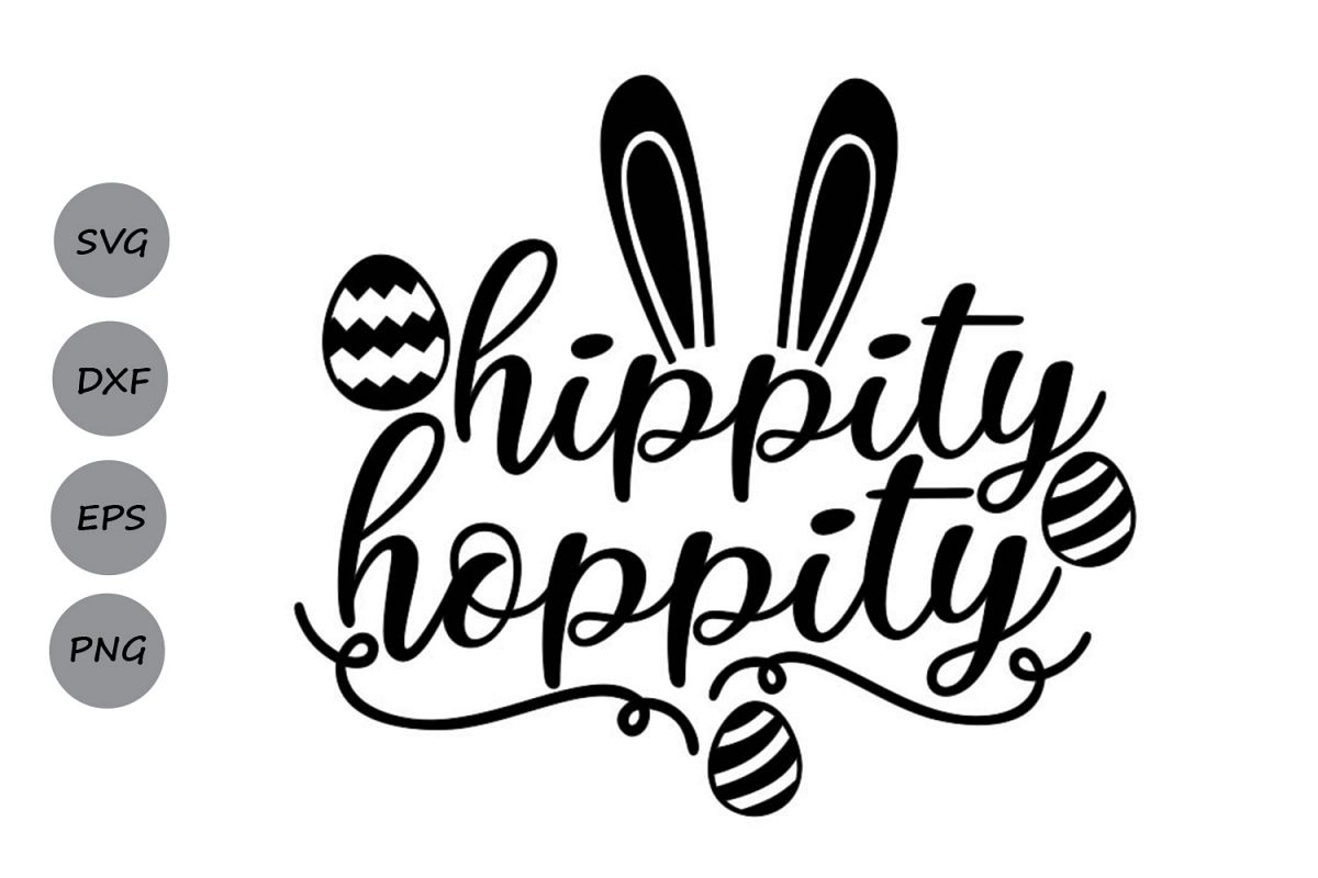 Hippity Hoppity svg, Easter svg, Easter Bunny svg. (223567) | SVGs