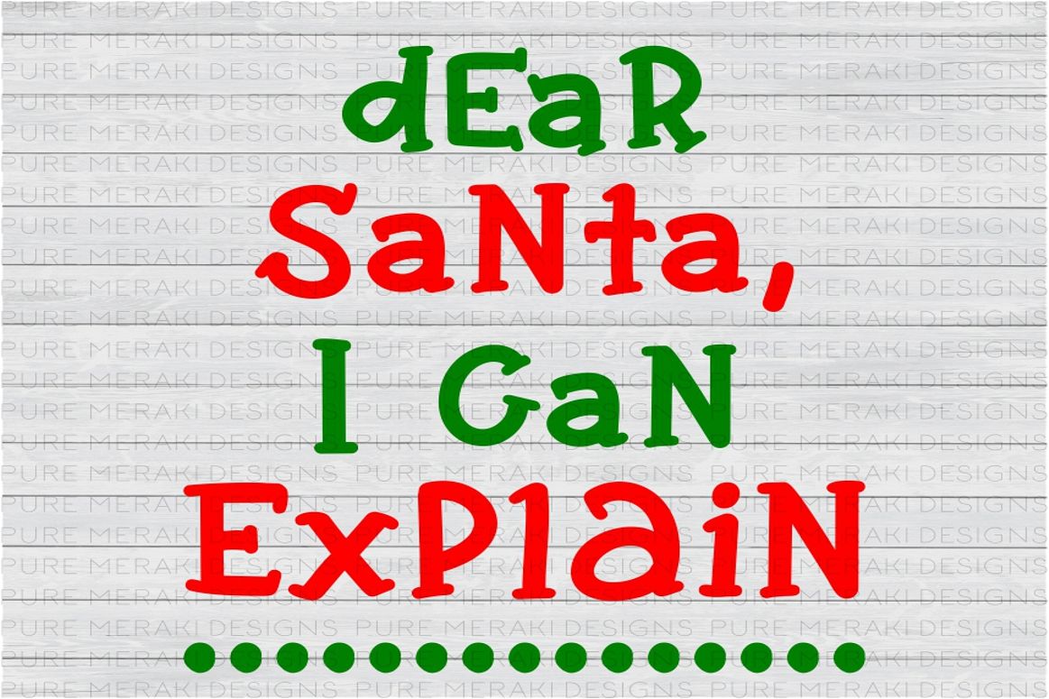Dear Santa, I Can Explain SVG example image 1