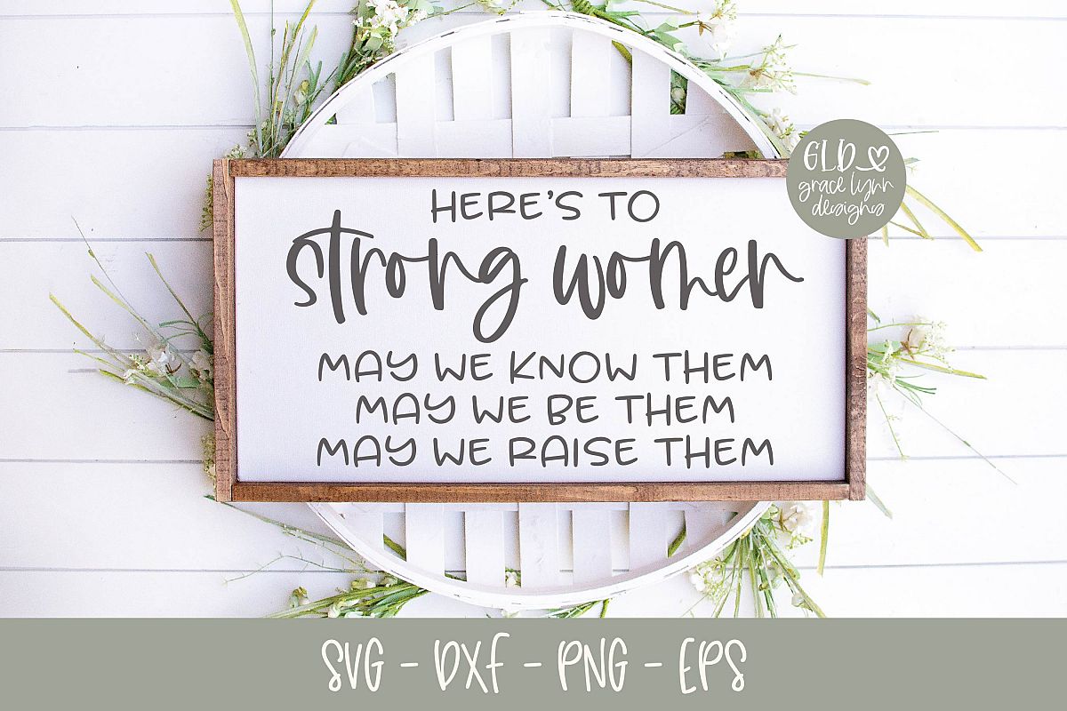 Here's To Strong Women - SVG example image 1