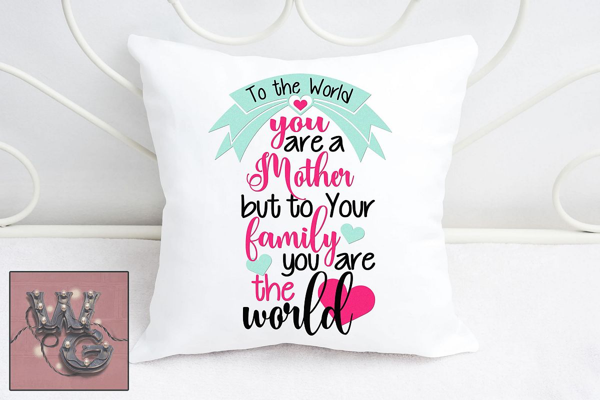 To The World You Are A Mother SVG DXF PNG EPS Comm example image 1