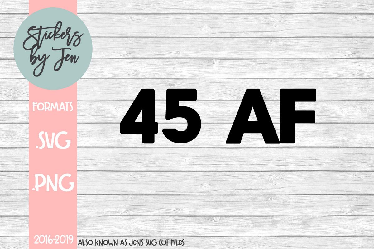 45 AF SVG Cut File example image 1