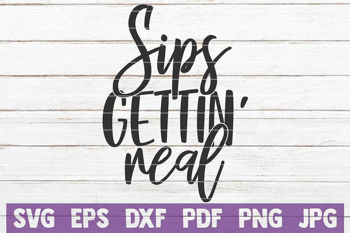 Sips Gettin' Real example image 1