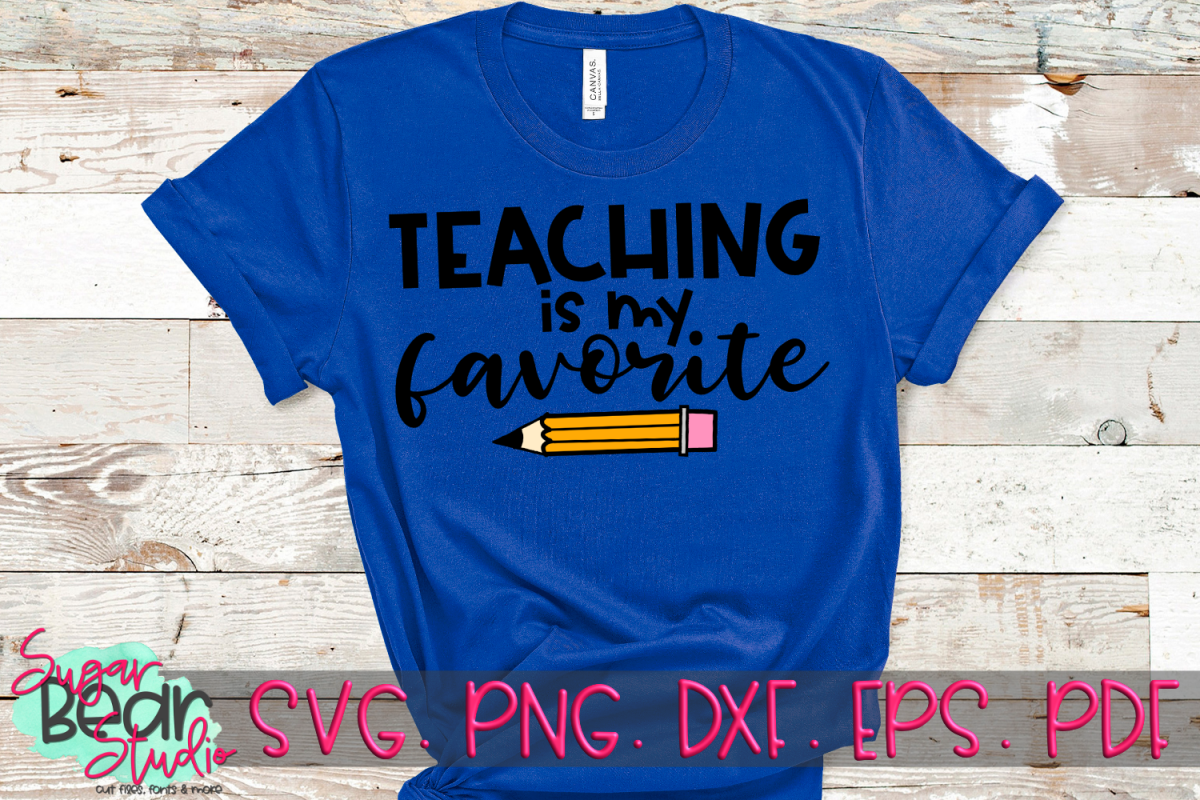 Teaching is my Favorite - A Teacher SVG example image 1