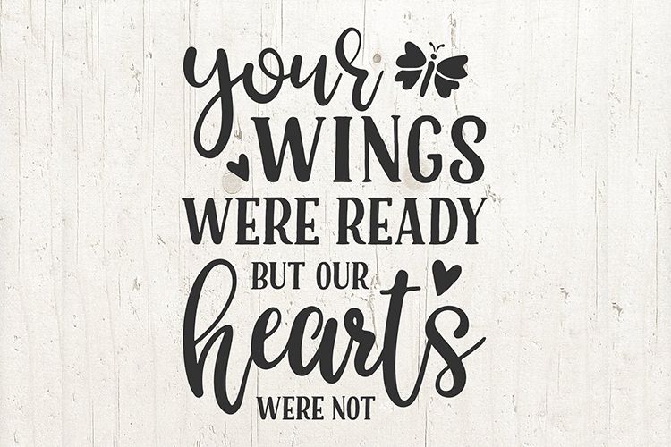 Download Your wings were ready but our hearts were not svg file