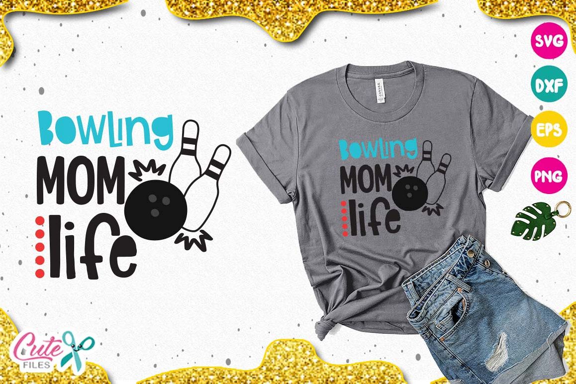 Bowling mom life SVG, sport cut files for craftter example image 1