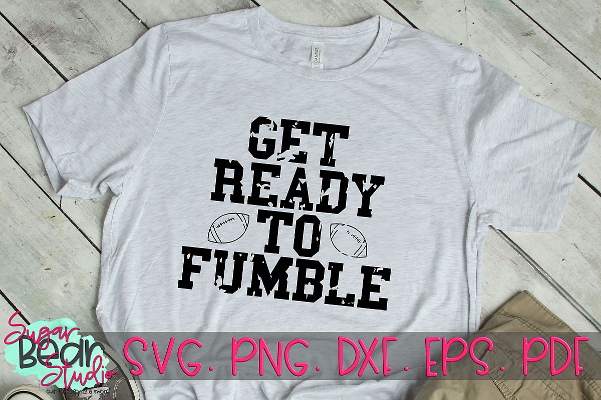 Get Ready To Fumble Distressed - A Football SVG example image 1