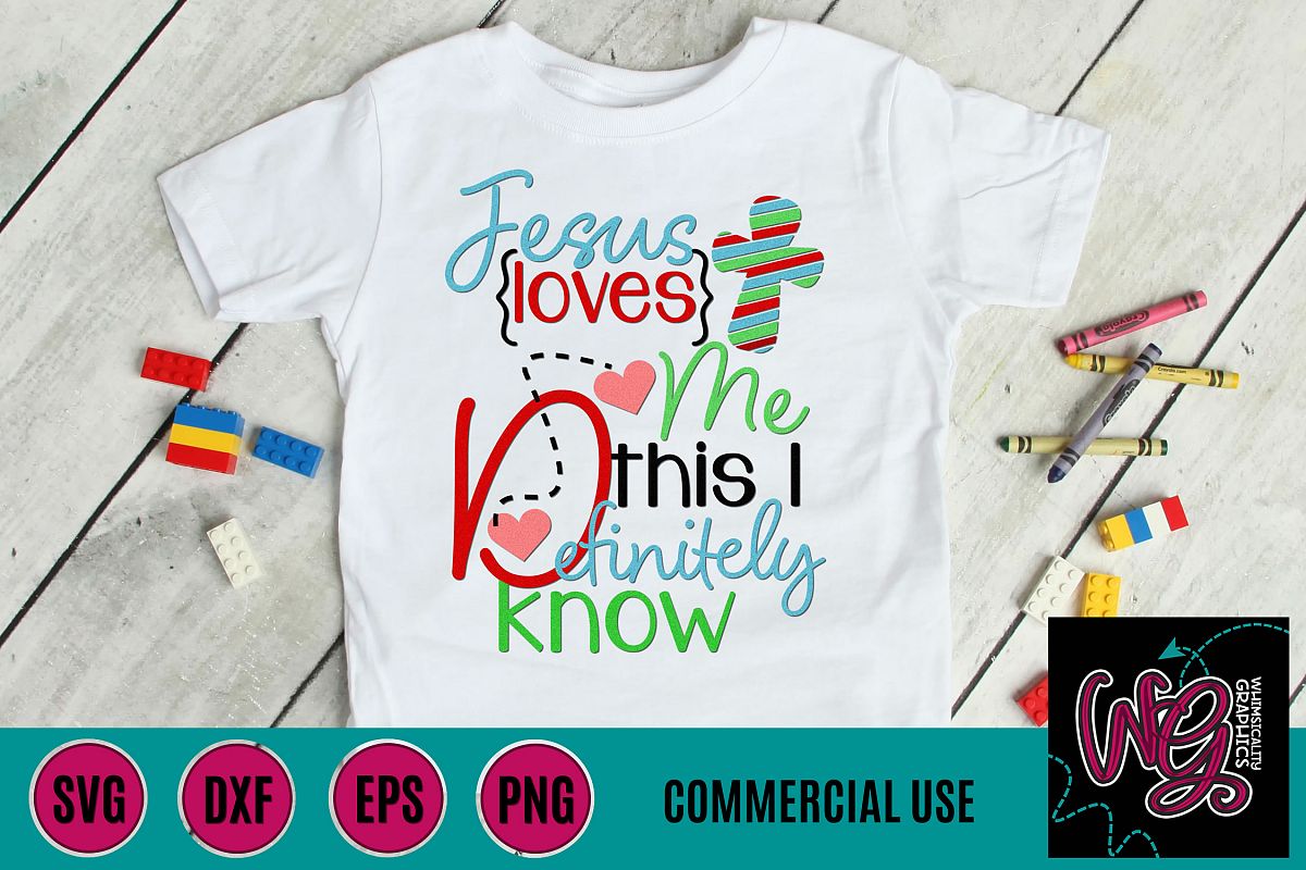 Jesus Loves Me I Definitely Know SVG DXF PNG EPS Comm example image 1