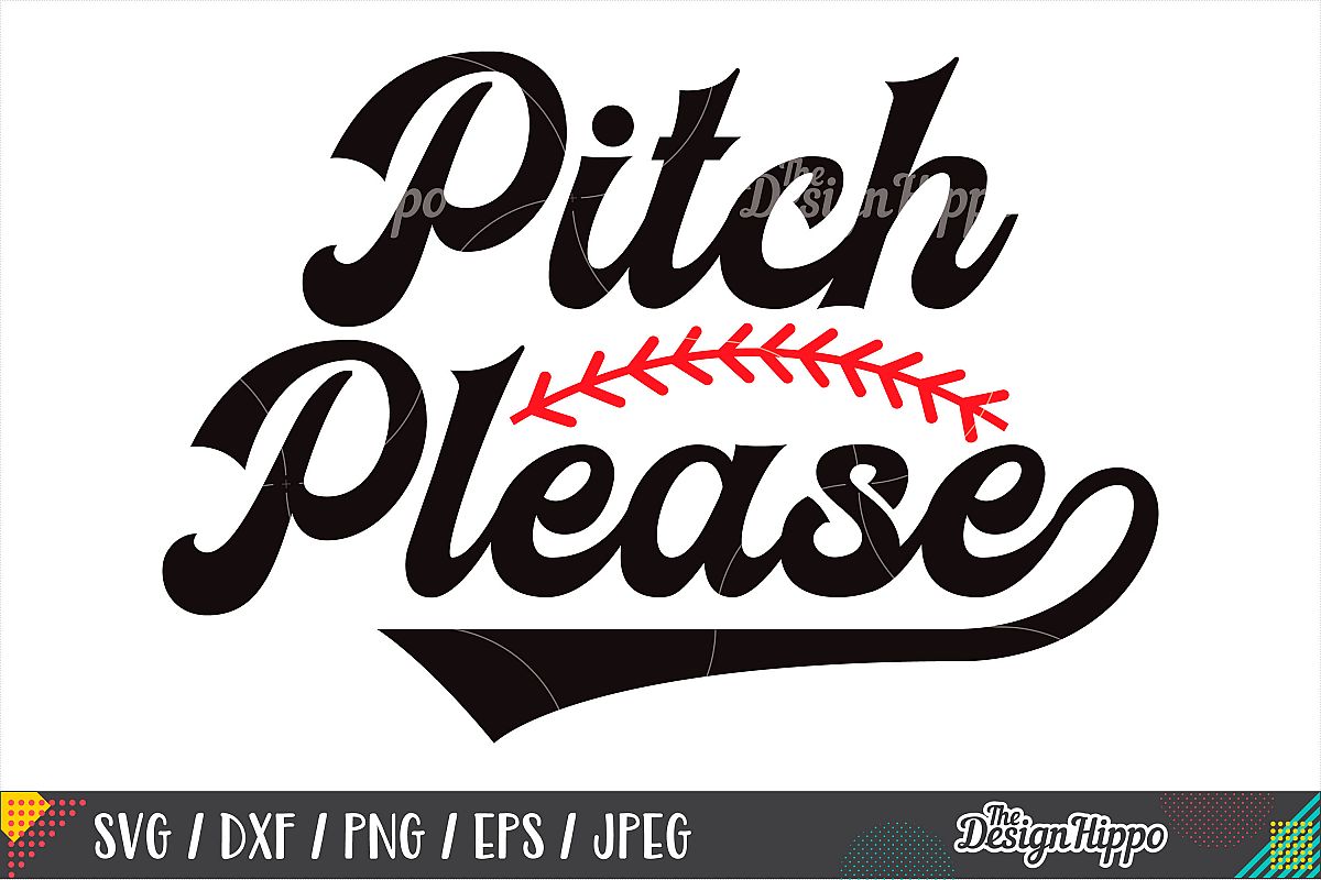 Download Funny Baseball SVG, Pitch Please SVG, DXF PNG Cricut Files