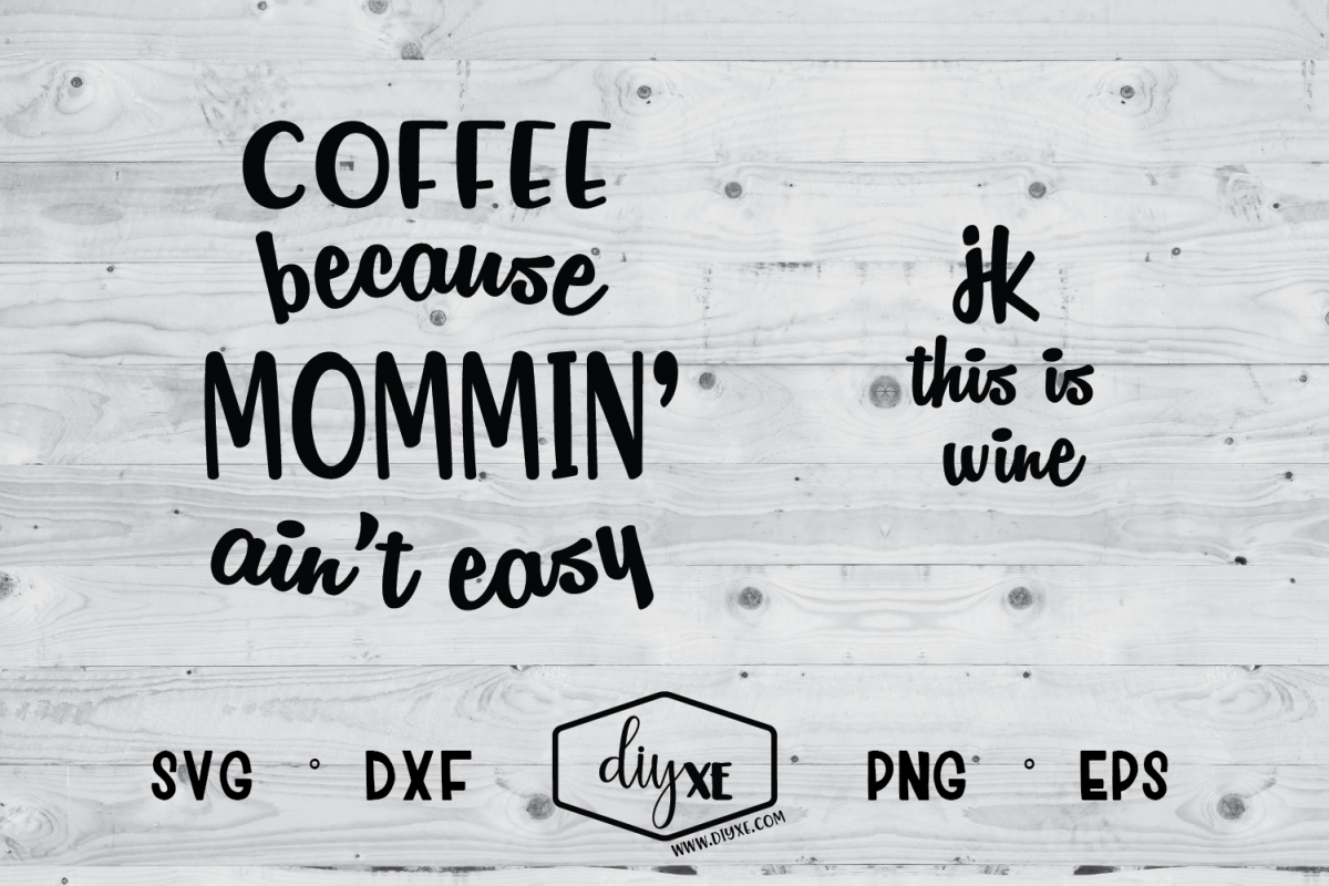Coffee Because Mommin' Ain't Easy example image 1