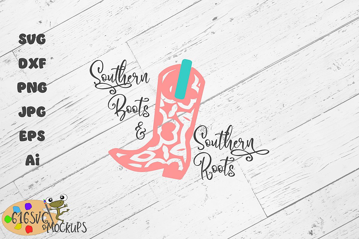 Southern Boots & Southern Roots SVG example image 1