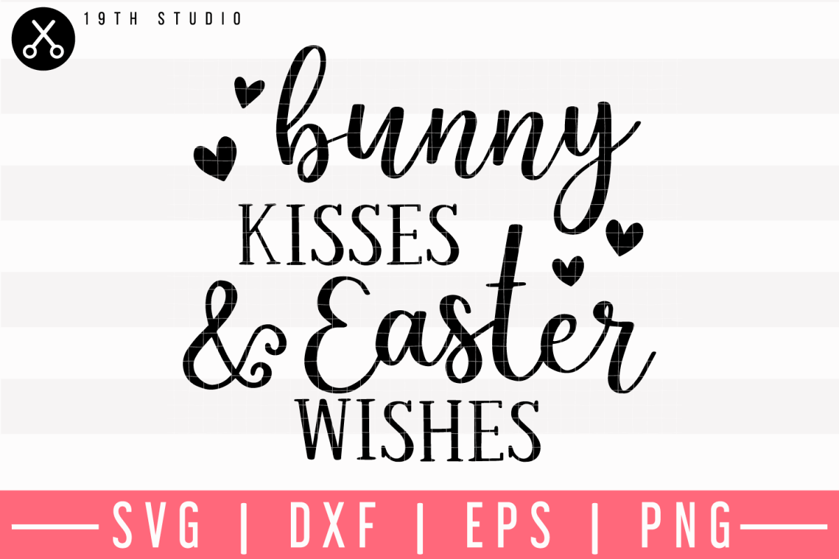 Download Bunny Kisses And Easter Wishes SVG | M9F1