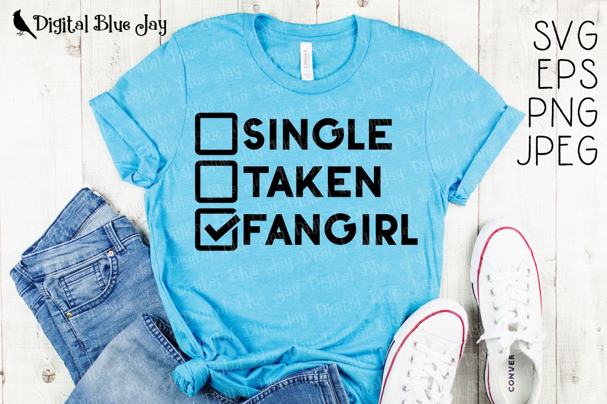 Single Taken Fangirl SVG PNG Cut Files example image 1